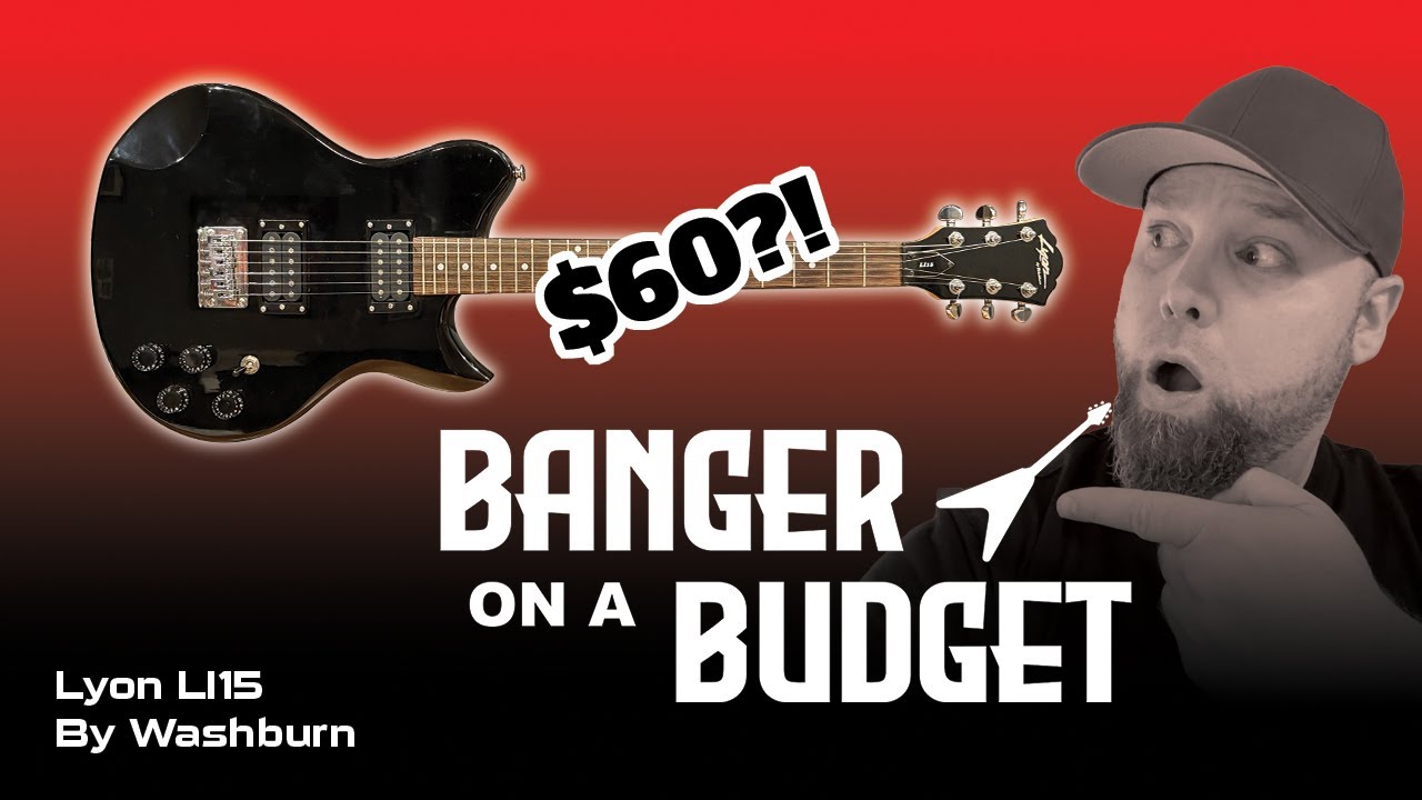 Banger on a Budget Lyon LI15 by Washburn