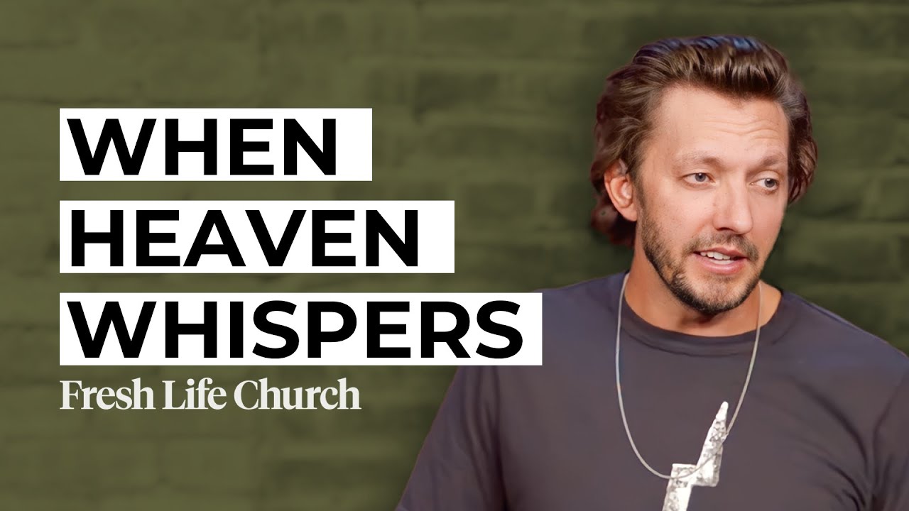 When Heaven Whispers | Pastor Levi Lusko | Fresh Life Church