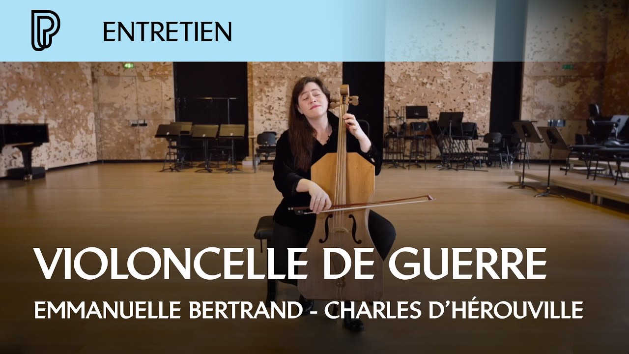 Violoncelle de guerre : Emmanuelle Bertrand / Charles d'Hérouville
