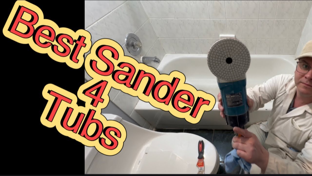 Best sanding tools for sanding a porcelain tub!