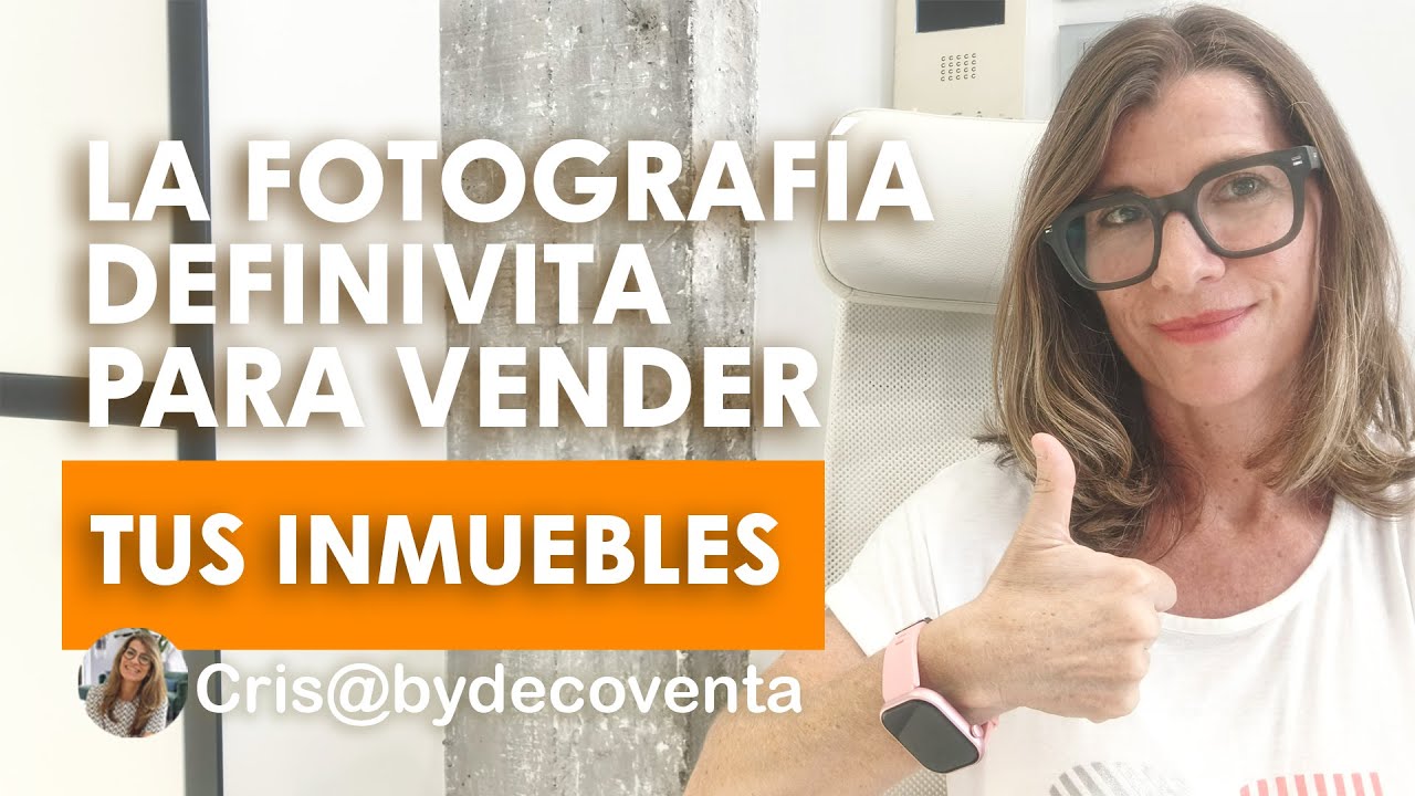 La Fotografía Definitiva para Vender tus Inmuebles