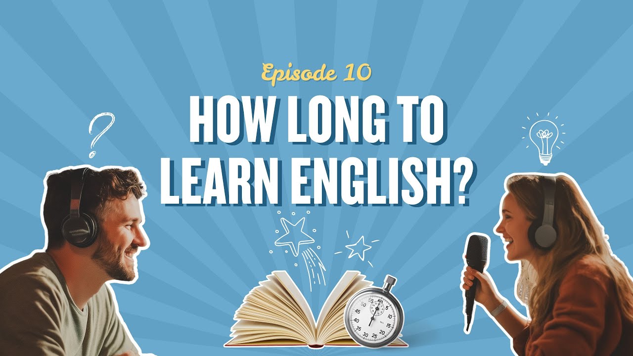 How Long to Learn English? | Honest Answer for Beginners & Intermediate Learners