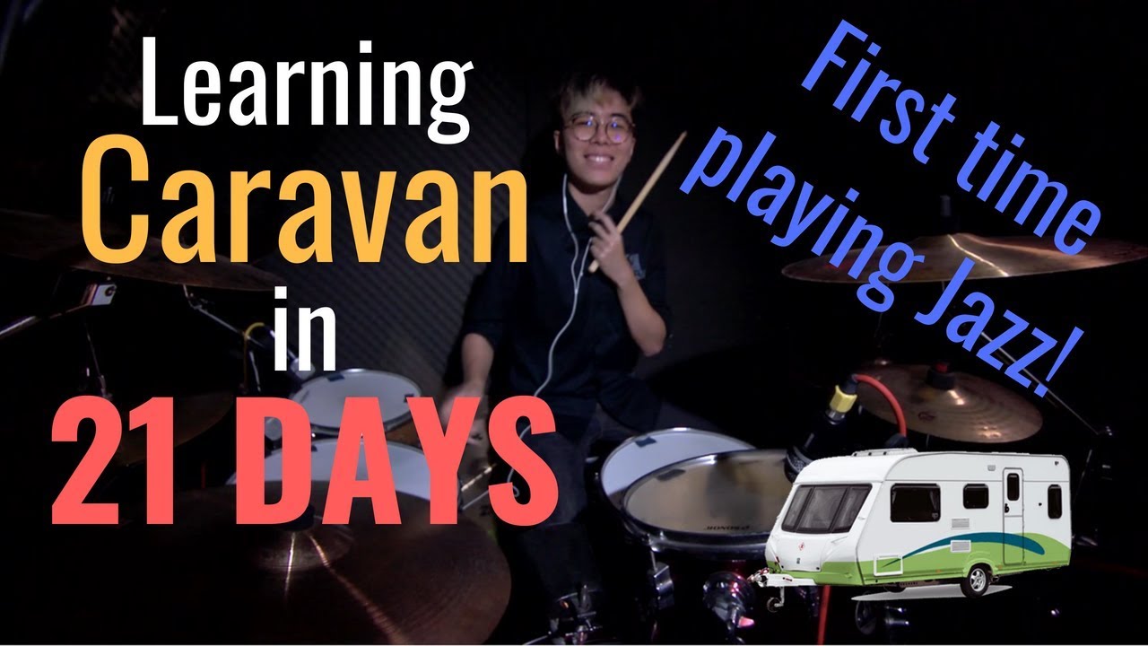 21 Days To Learn - Whiplash: Caravan [drum progress + cover] (UCSI/IMus audition piece)