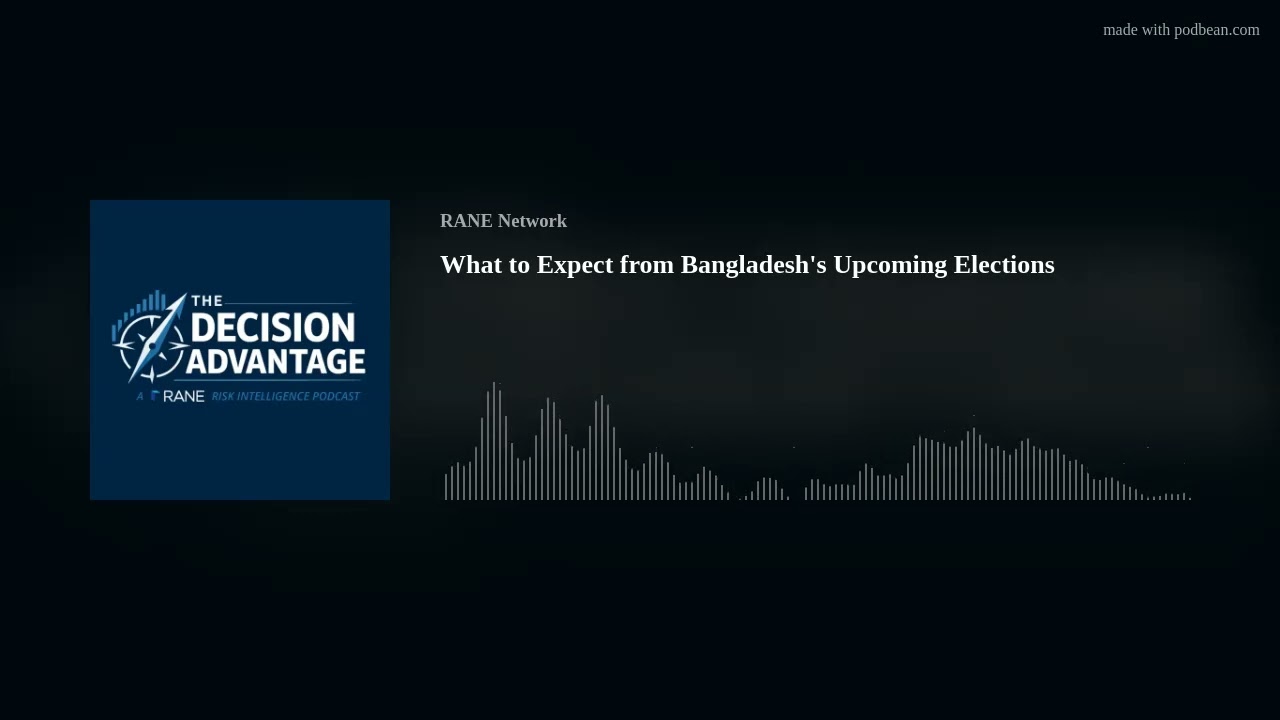 RANE Podcast: What to Expect from Bangladesh’s Upcoming Elections