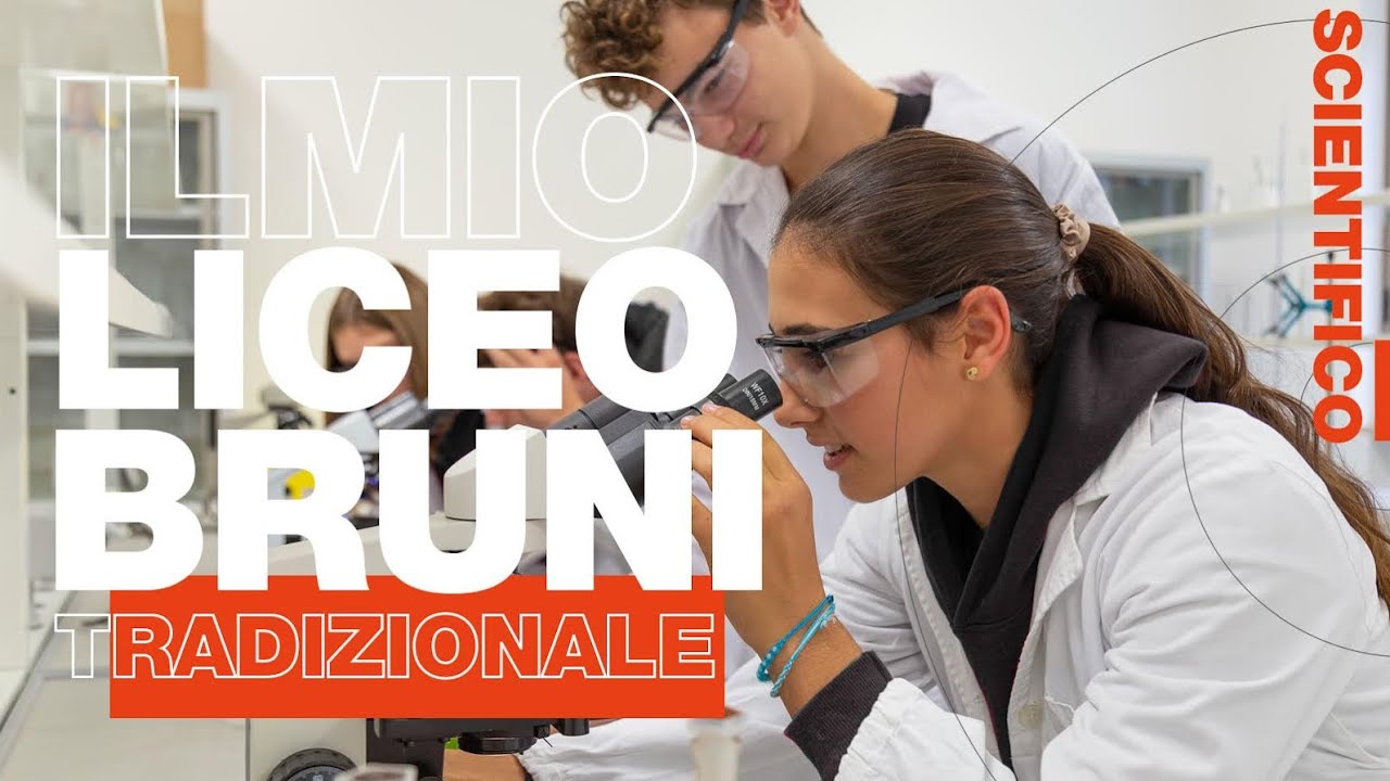 Il mio LICEO BRUNI - scientifico tradizionale