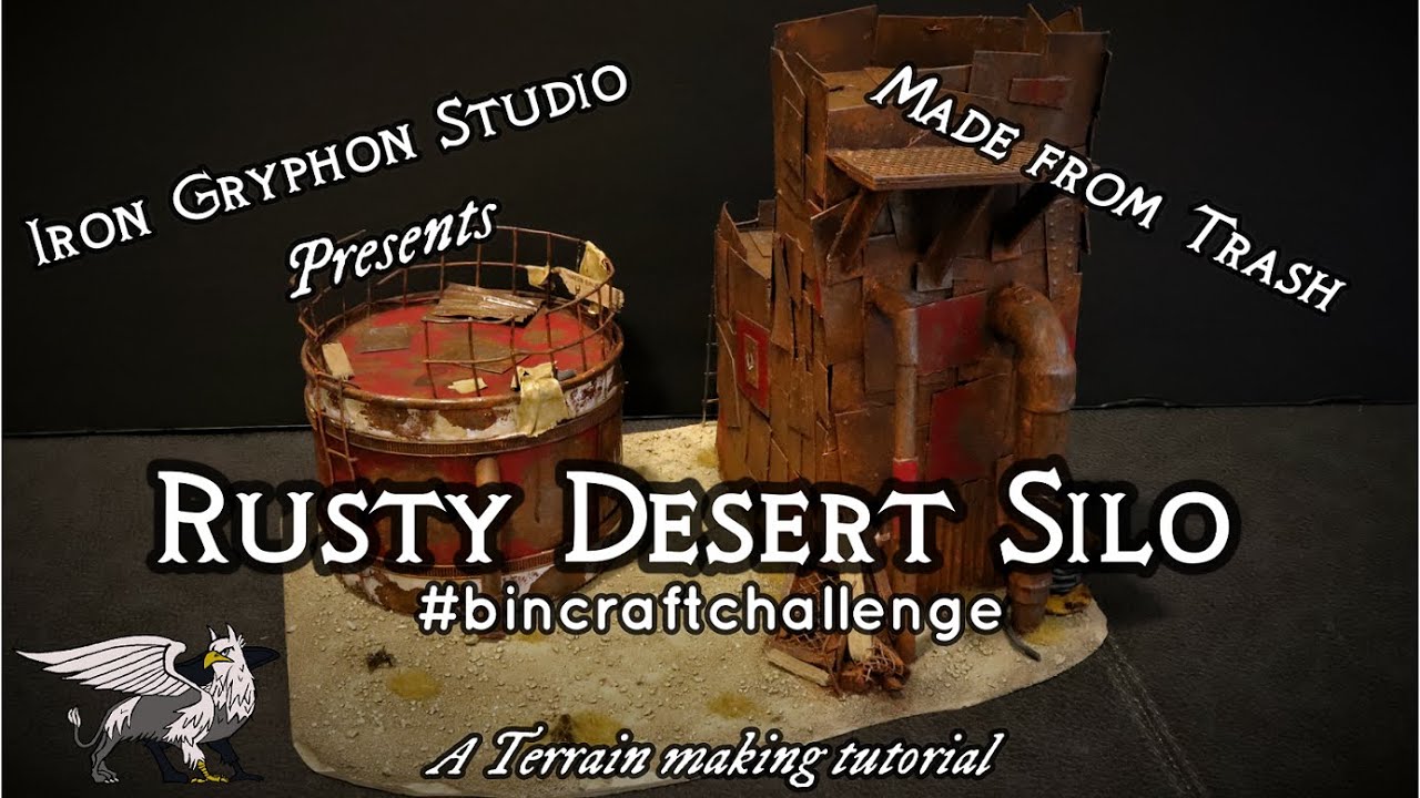 Iron Gryphon Studio - Ep 30 Rusty Desert Silo (made from trash/recycling/rubbish/garbage)