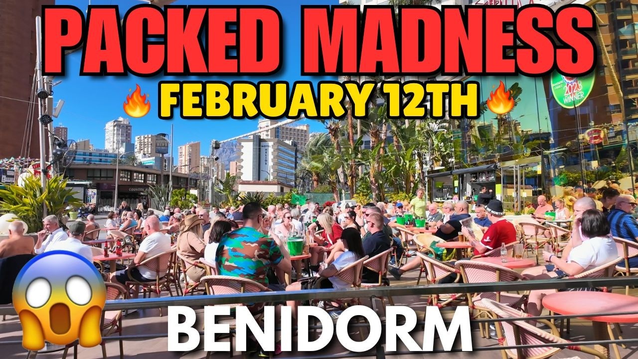 BENIDORM PACKED MADNESS! 😱🔥 FULL Pubs, Bars & Warm February Weather!!