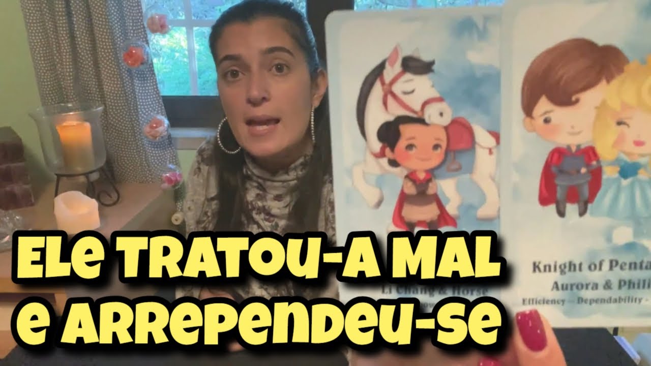 Ele Tratou-a Mal e Arrependeu-se (Amor) 💗 Leitura Tarot Oráculos