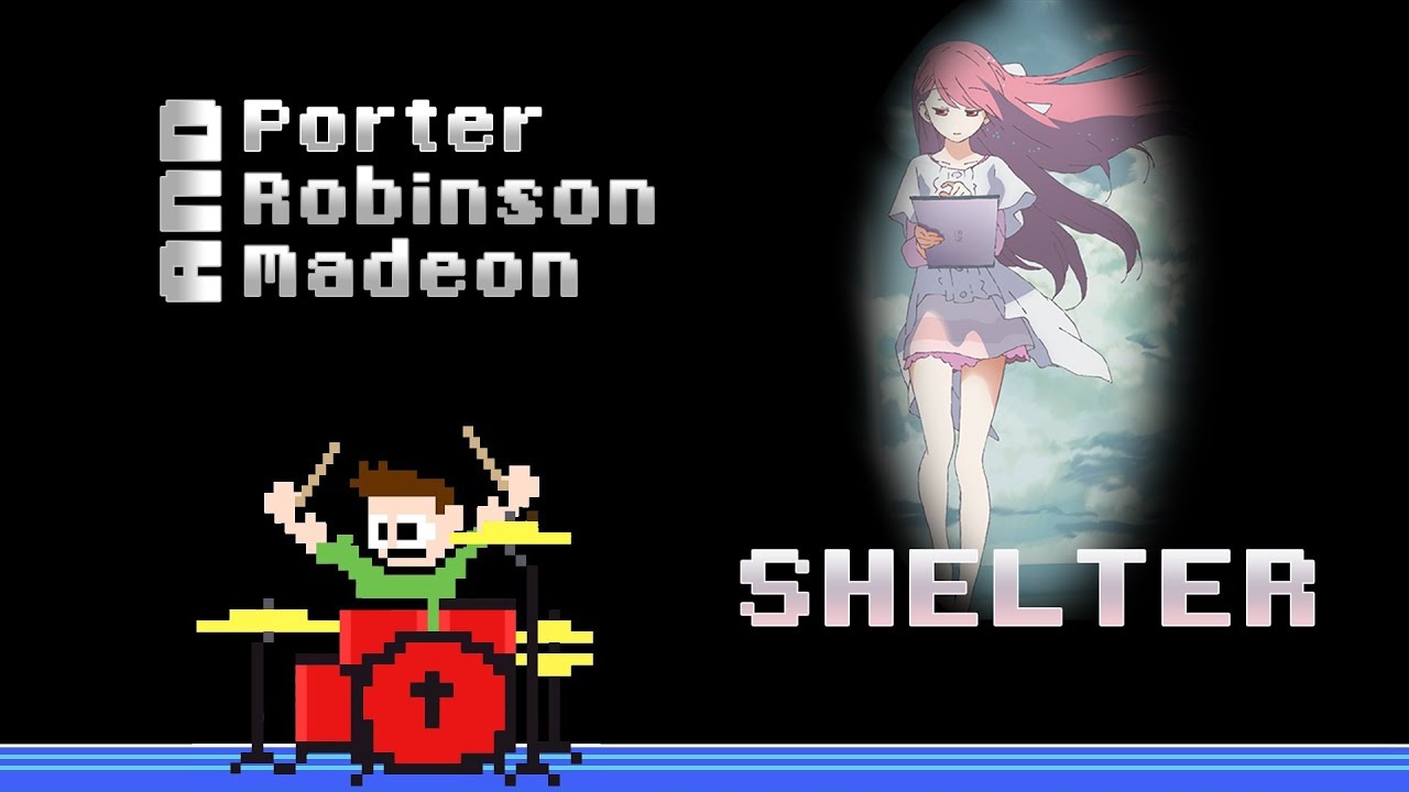 Porter Robinson & Madeon - Shelter (Drum Cover) -- The8BitDrummer