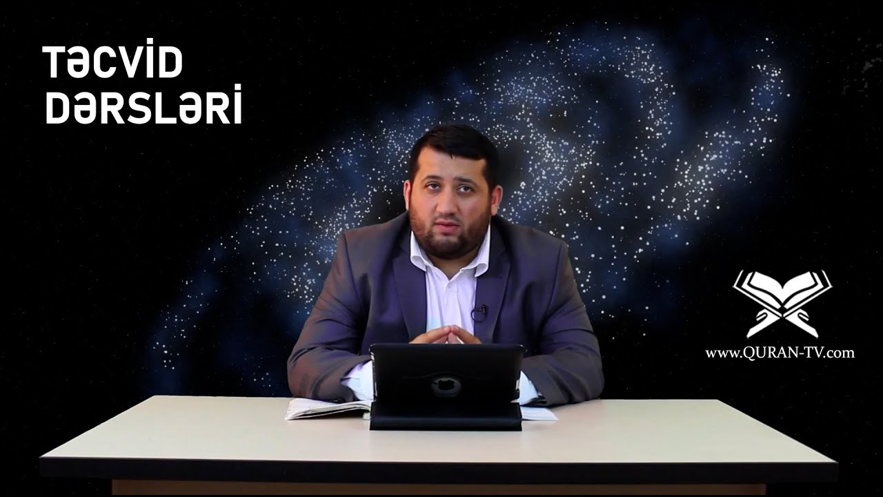 TƏCVİD DƏRSLƏRİ BÜTÜN DƏRSLƏR | Bəxtiyar Turabov