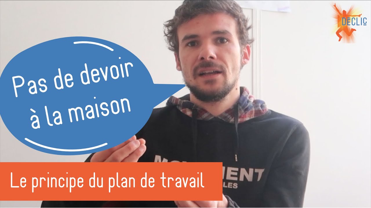 Pas de devoir à la maison : le principe du plan de travail