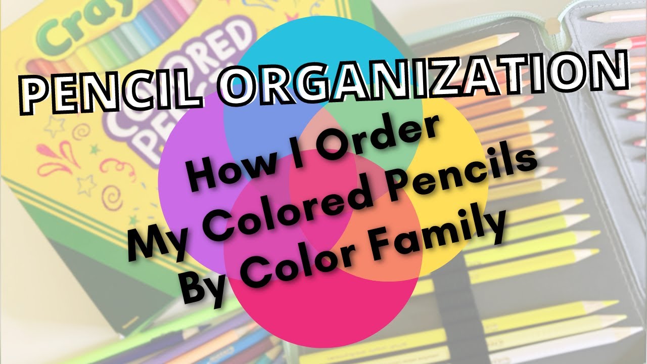 How I Organize My Colored Pencils by Color Family | Adult Coloring for Beginners