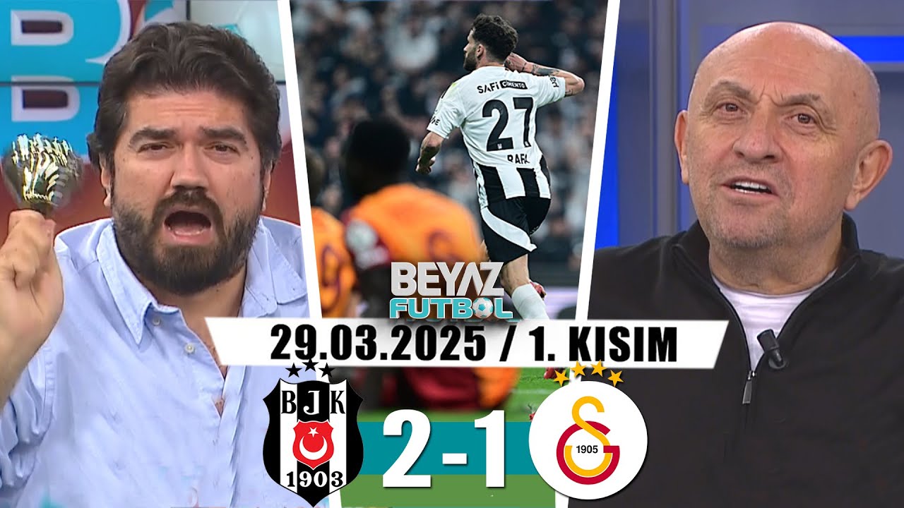Beyaz Futbol 29 Mart 2025 1. Kısım