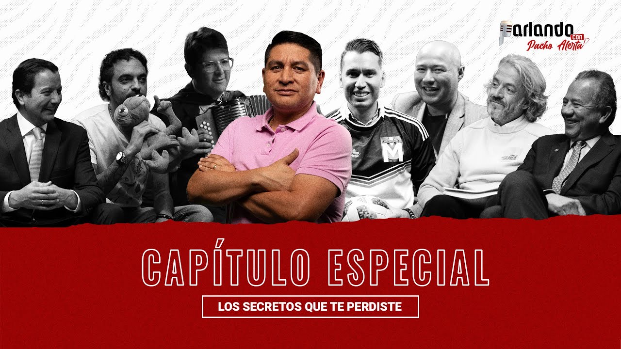 CAP&Iacute;TULO ESPECIAL: LOS MEJORES MOMENTOS EN PARLANDO CON PACHO ALERTA