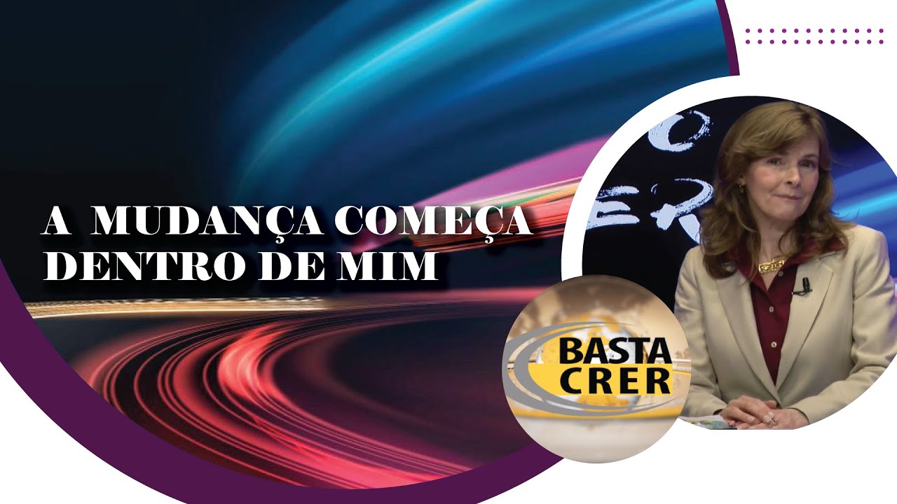 A Mudança Começa Dentro de Mim