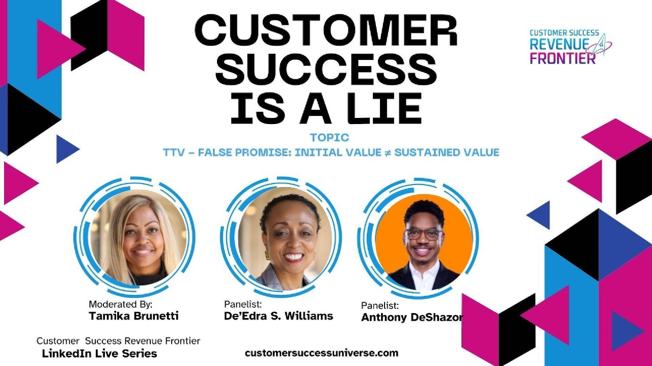 Customer Success is a Lie   Time-to-Value -  False Promise