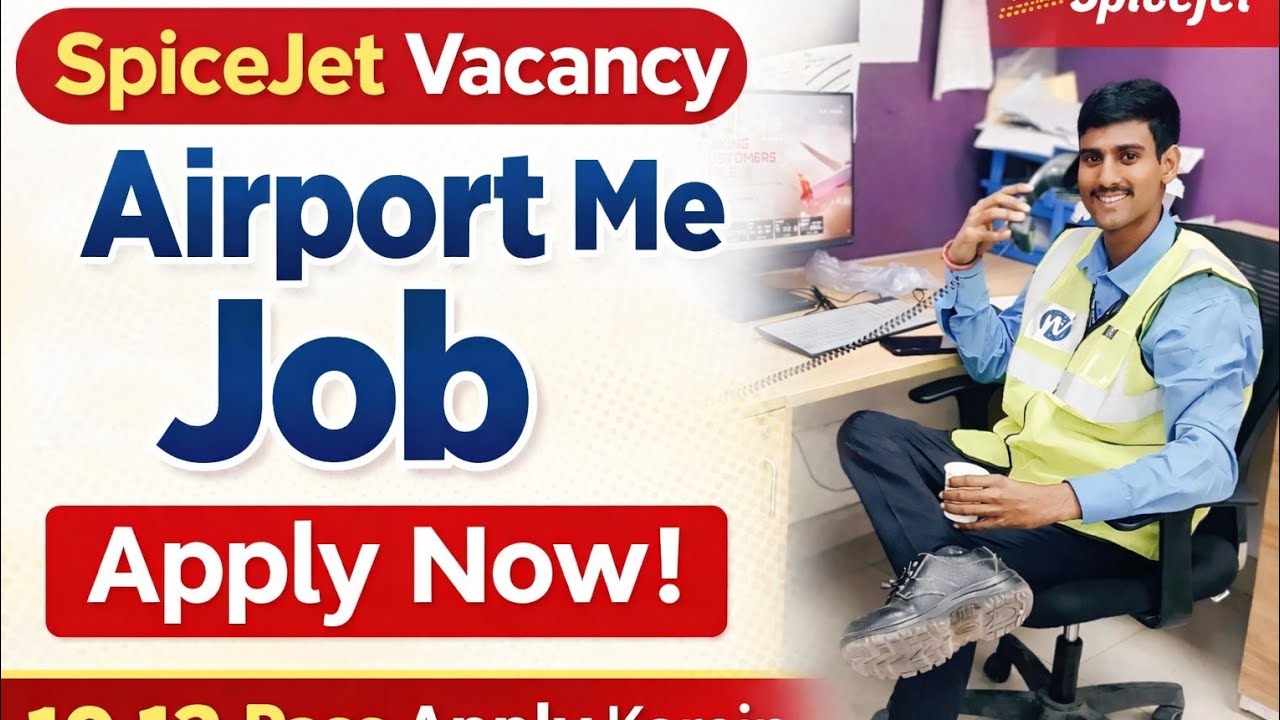 SpiceJet Vacancy 2026 ✈️ | 10th/12th Pass | Airport Job | Apply Now 