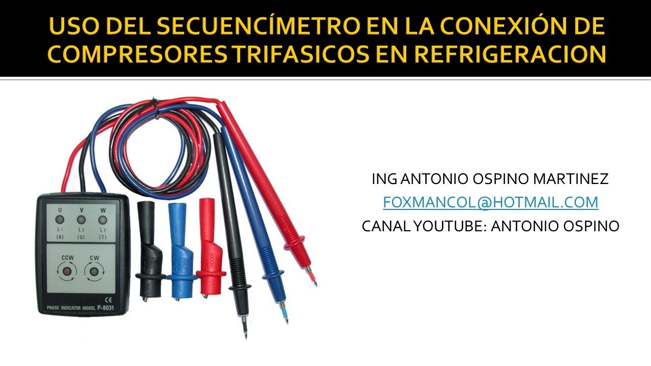 USO DEL SECUENCIMETRO PARA HALLAR LA SECUENCIA CORRECTA DE FASES EN CONEXION DE MOTORES TRIFASICOS