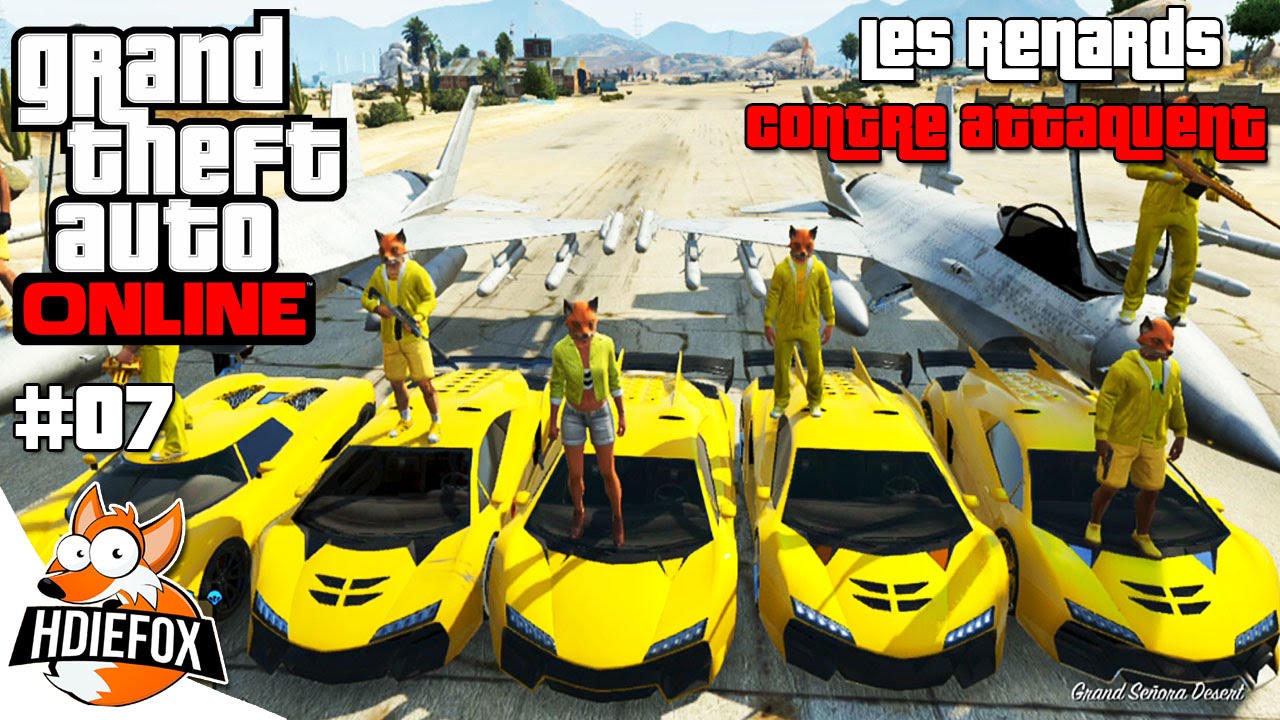 GTA 5 ONLINE : Les Renards contre Attaquent [Ep 7] (FR)