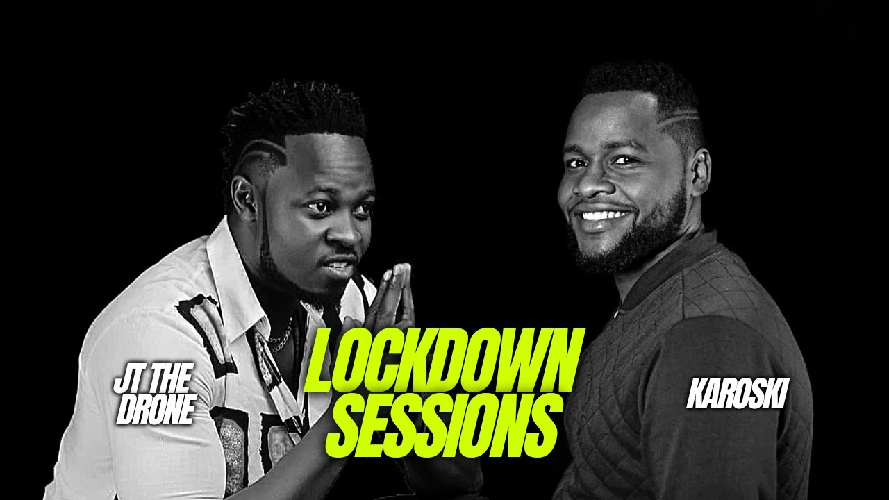 The Lockdown Sessions with Karoski & JT The Drone