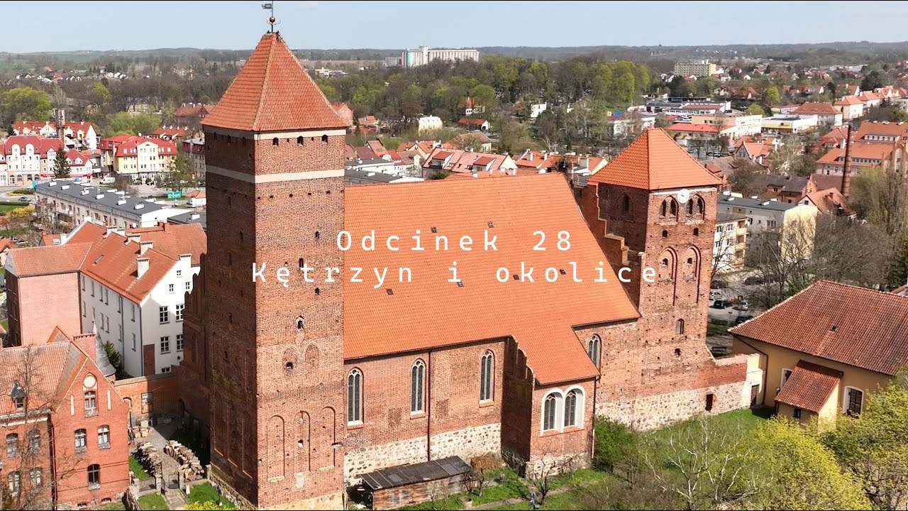 Mazury nieznane - odcinek 28 - Kętrzyn i okolice