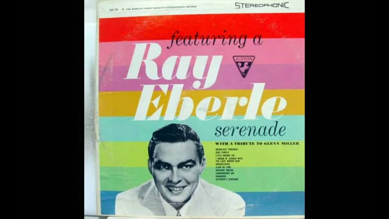 Ray Eberle- Moonlight Serenade (1957)