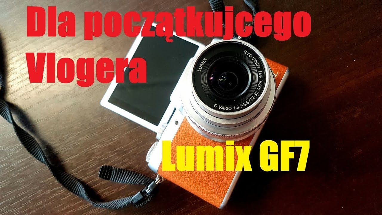 Dla początkującego Vlogera Lumix GF7, nada się? [rozwiązanie konkursu smartwatch]