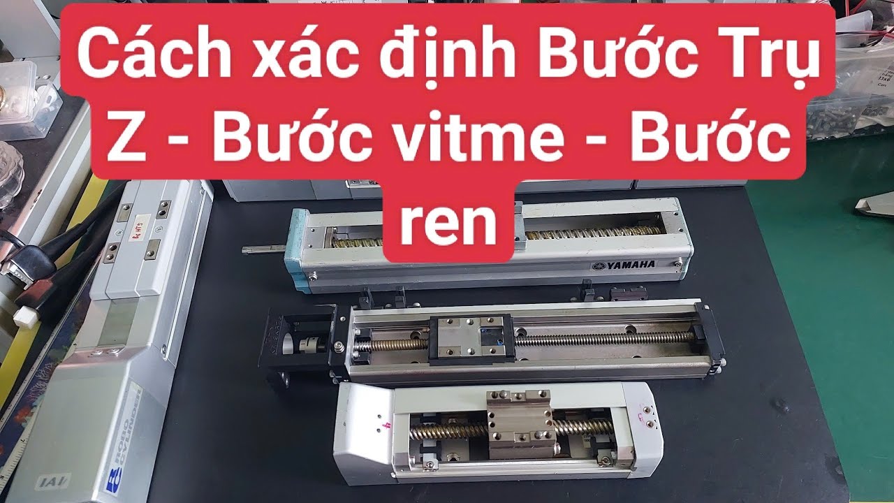 Hướng dẫn đo Bước Trụ Z - Bước Vitme - Bước ren dễ nhất