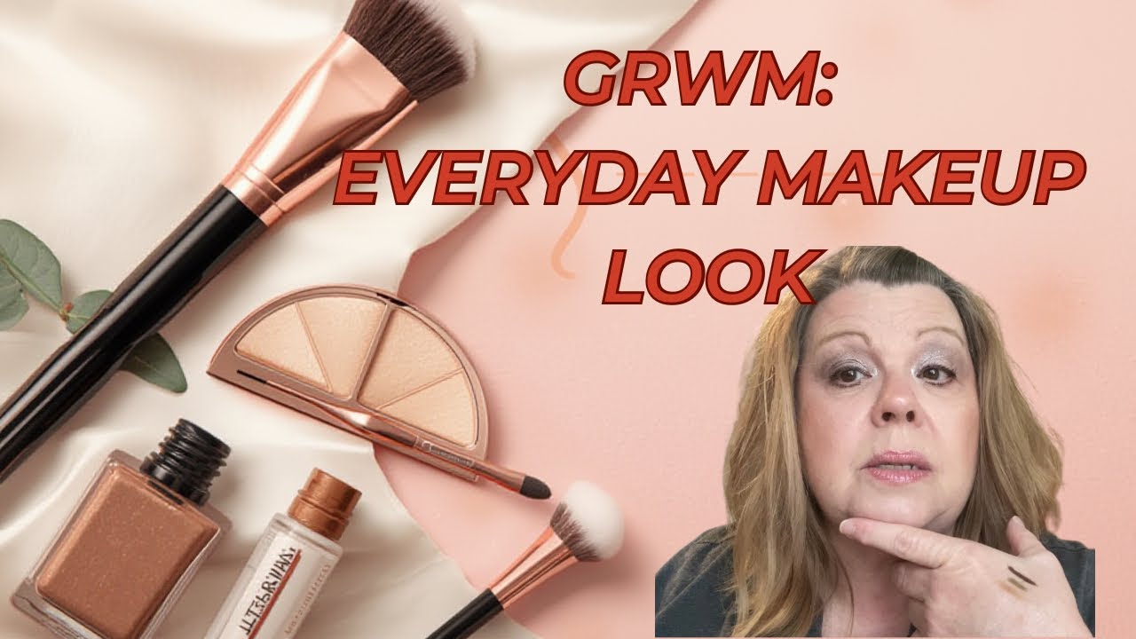 GRWM:  Everyday Makeup Look