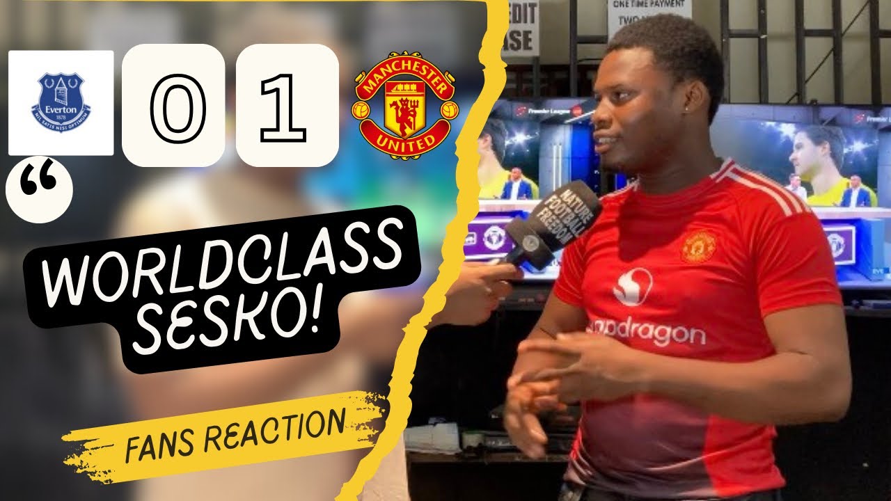  EVERTON 0-1 MANCHESTER UNITED ( Chiche-NIGERIAN FAN REACTION) PREMIER LEAGUE 2025/26