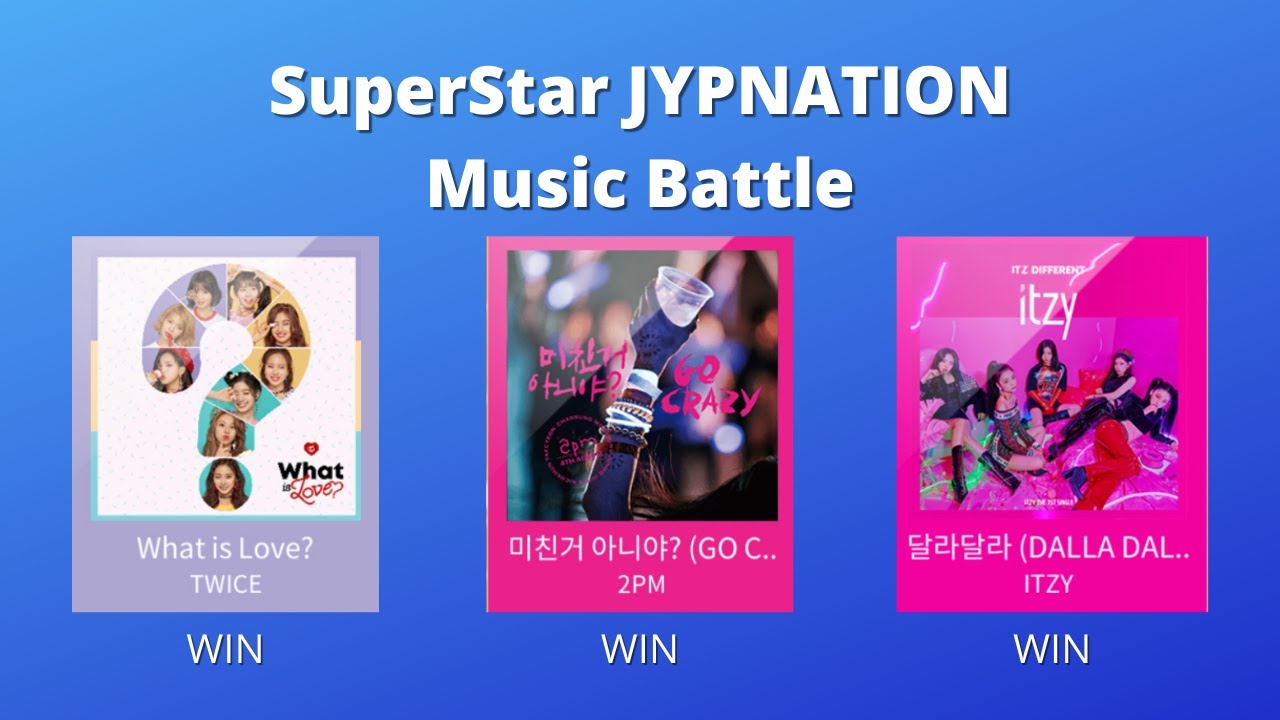 SuperStar JYP Music Battle (What is Love?, GO CRAZY!, DALLA DALLA)