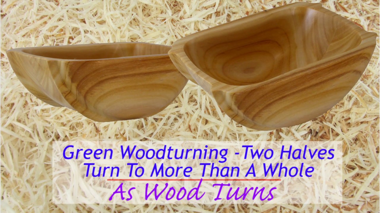 Green Woodturning - Two Halves Turn To More Than A Whole