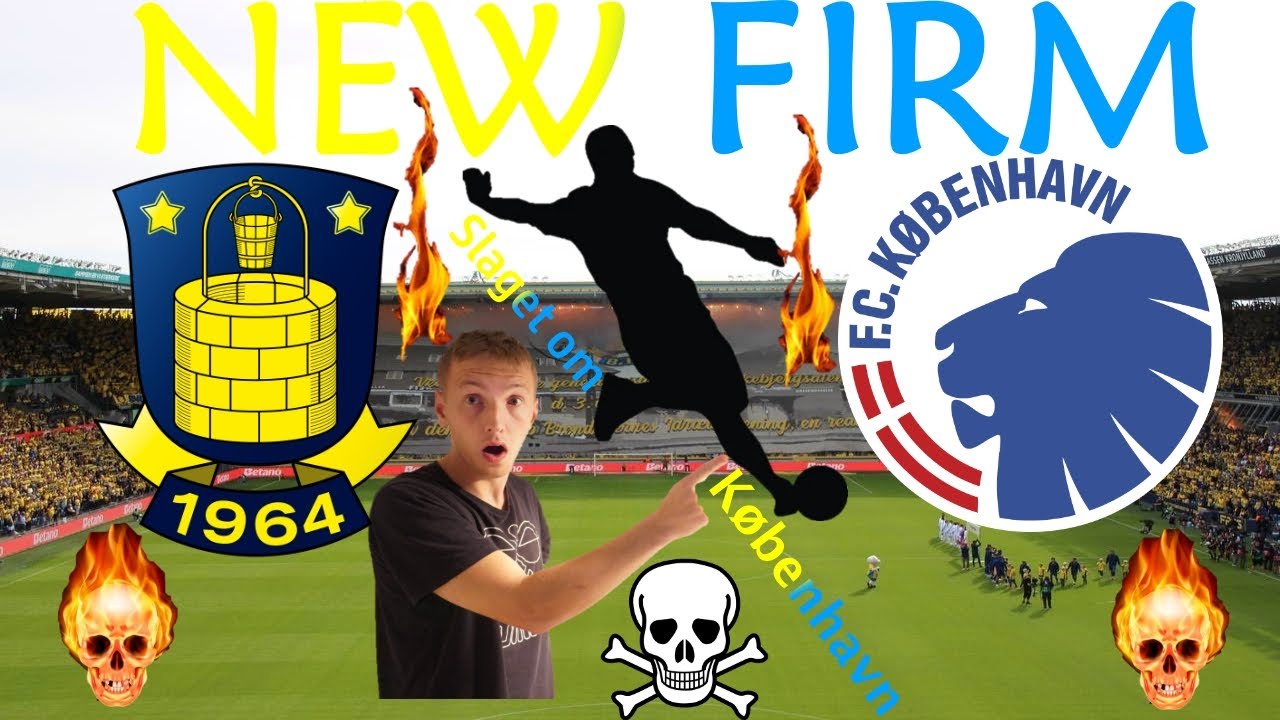 Mit første New Firm Derby Brøndby IF vs Fc København
