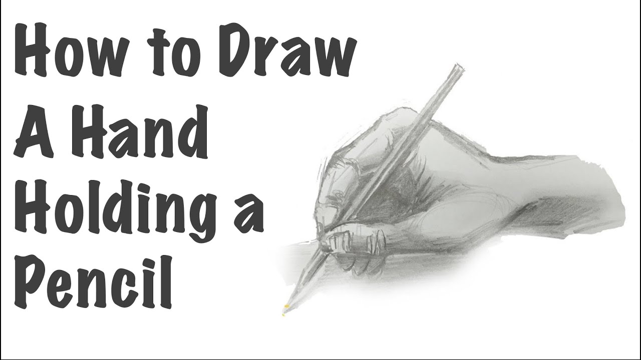 How to Draw a Hand Holding a Pencil