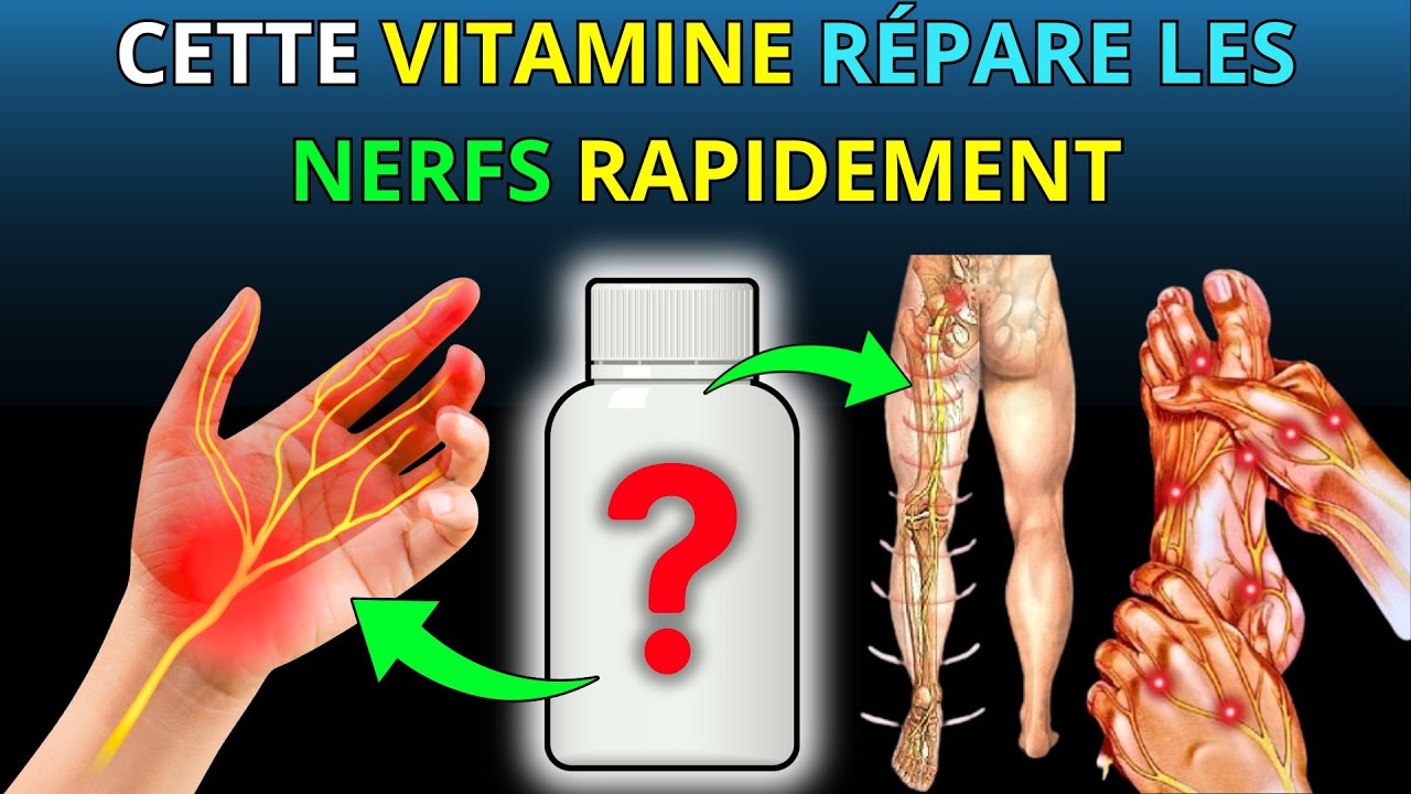 Fourmillements et engourdissements ? Les meilleures vitamines pour réparer les NERFS