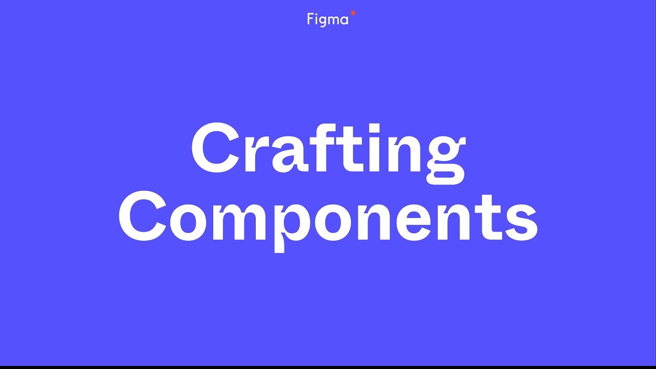 Building blocks: Crafting components