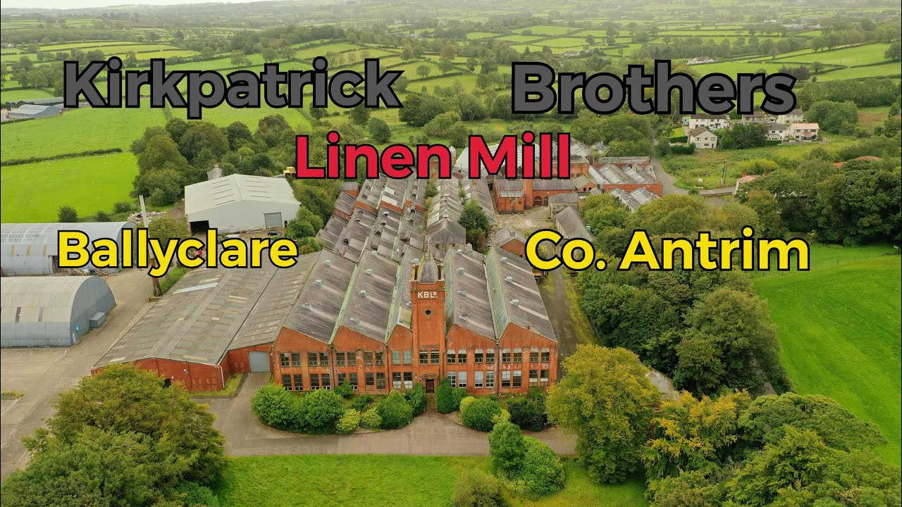 Kirkpatrick Brothers Linen Mill - Ballyclare - Read Description Below