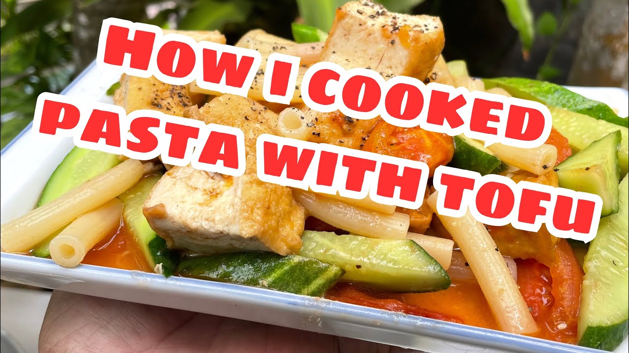 How I cooked pasta with tofu?