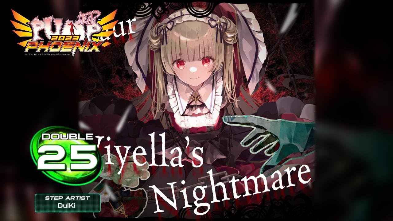 [PUMP IT UP PHOENIX] Viyella's Nightmare (비옐라의 악몽) D25