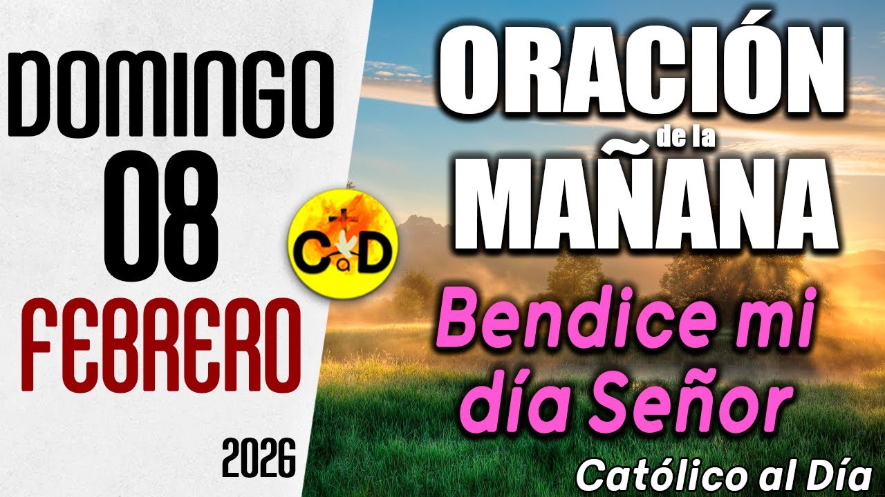Oración de la Mañana de hoy domingo 08 de febrero de 2026 ☀️ Salmo 111