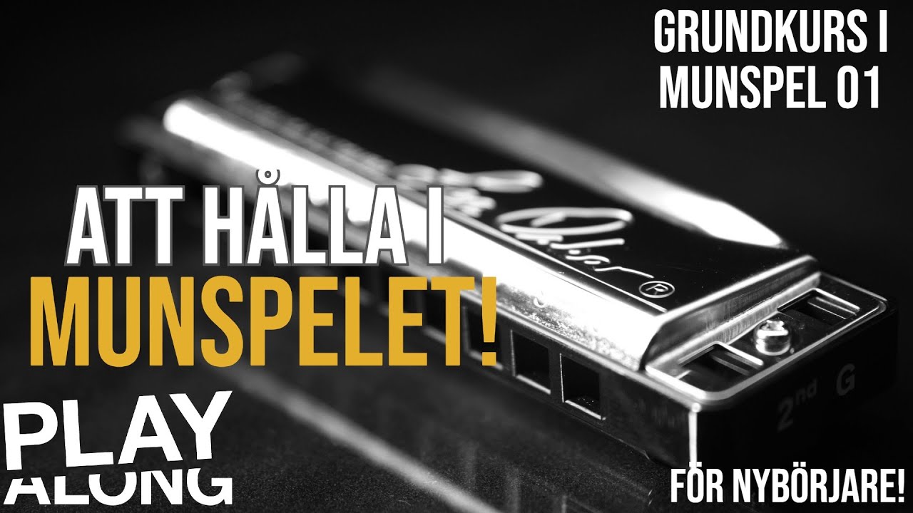 Grundkurs munspel: 01 Att hålla i munspelet