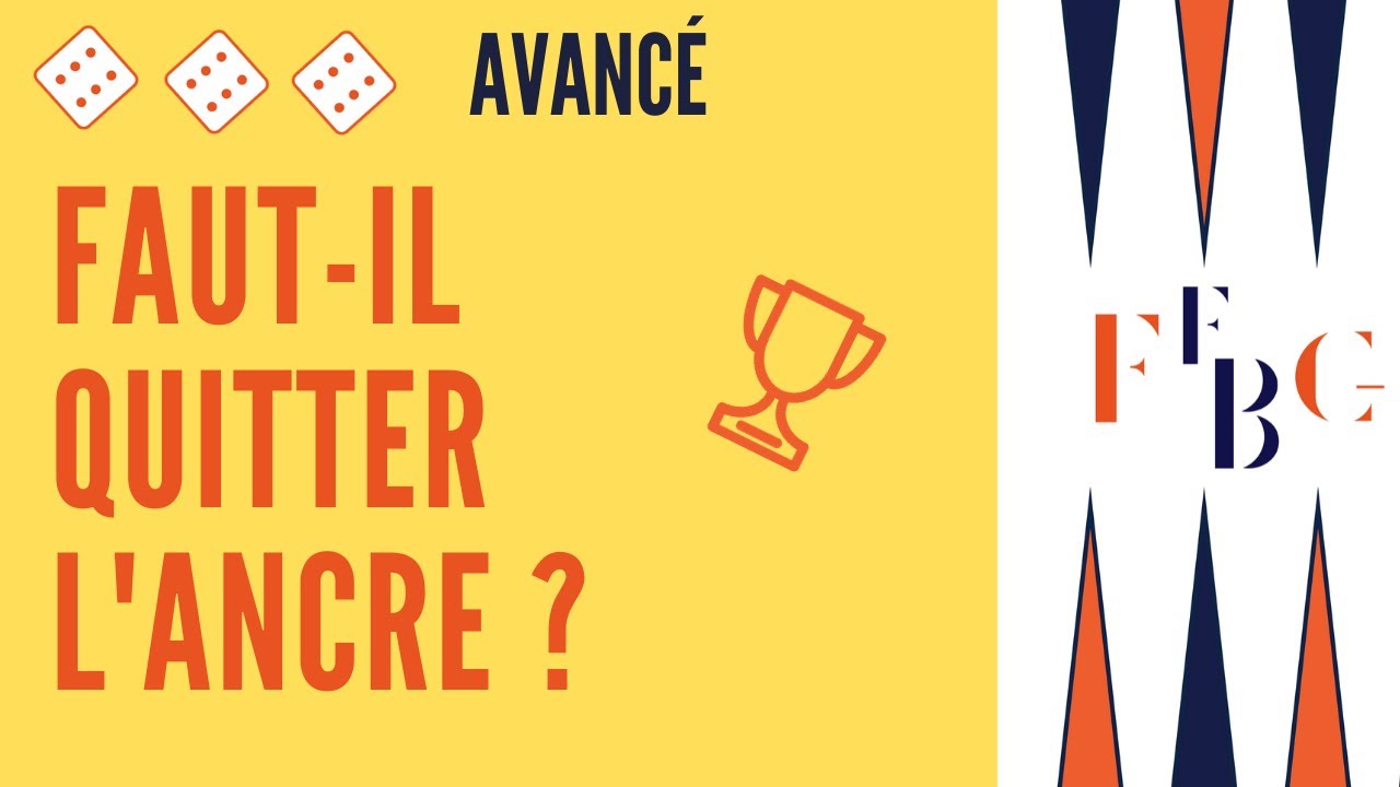 Faut-il quitter l'ancre ? Backgammon - Niveau avancé