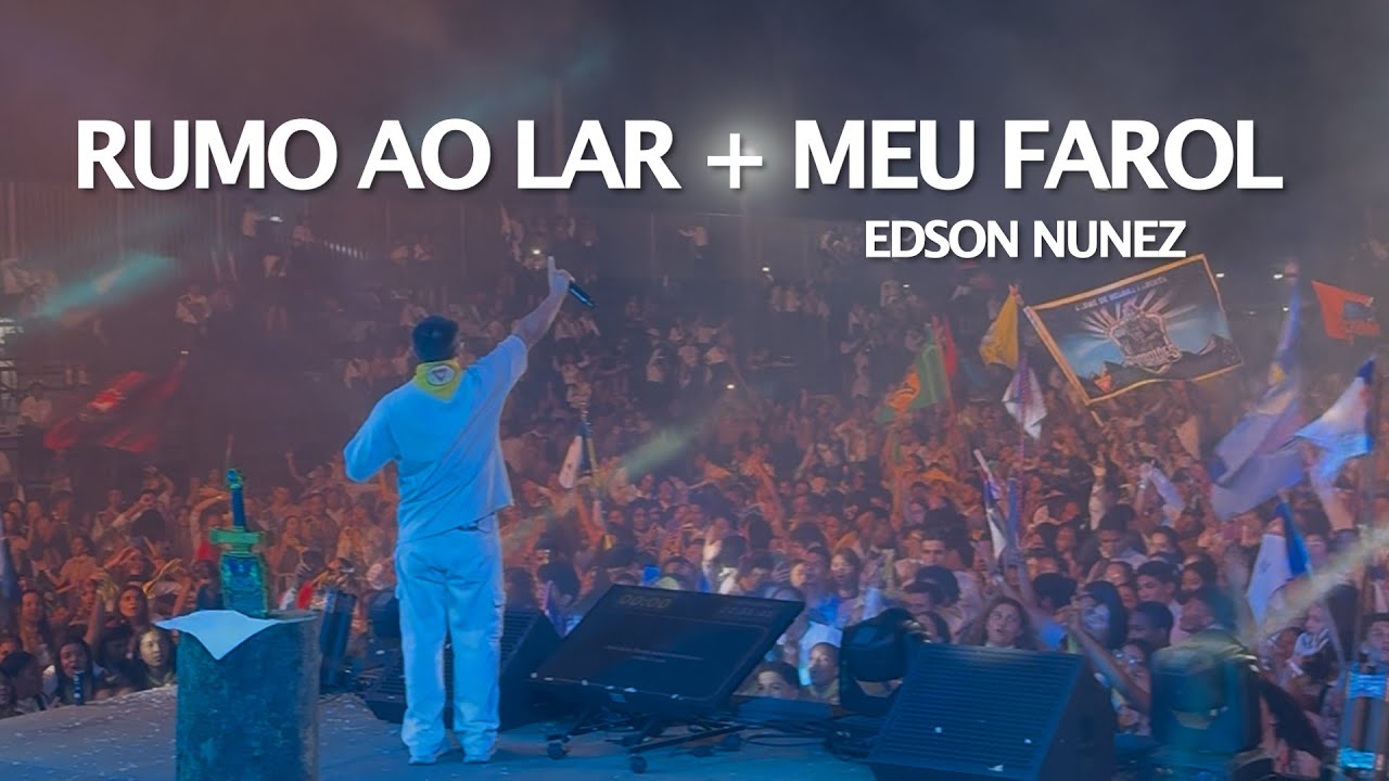 RUMO AO LAR + MEU FAROL + GLORIA ALELUIA - AO VIVO (EDSON NUNEZ ~ CAMPORI ASPA)
