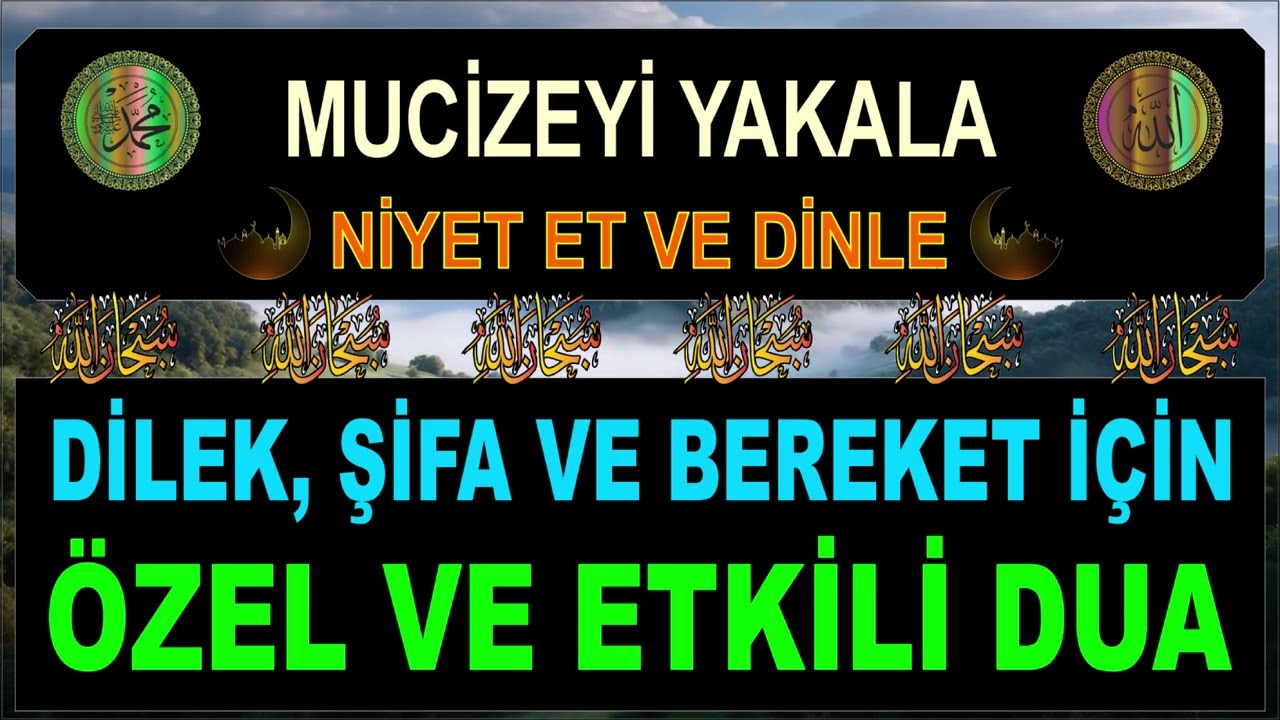 DİLEK, ŞİFA VE BEREKET İÇİN ÖZEL VE ETKİLİ DUA - Dileklerin Gerçek Olsun Bu Dua ile!