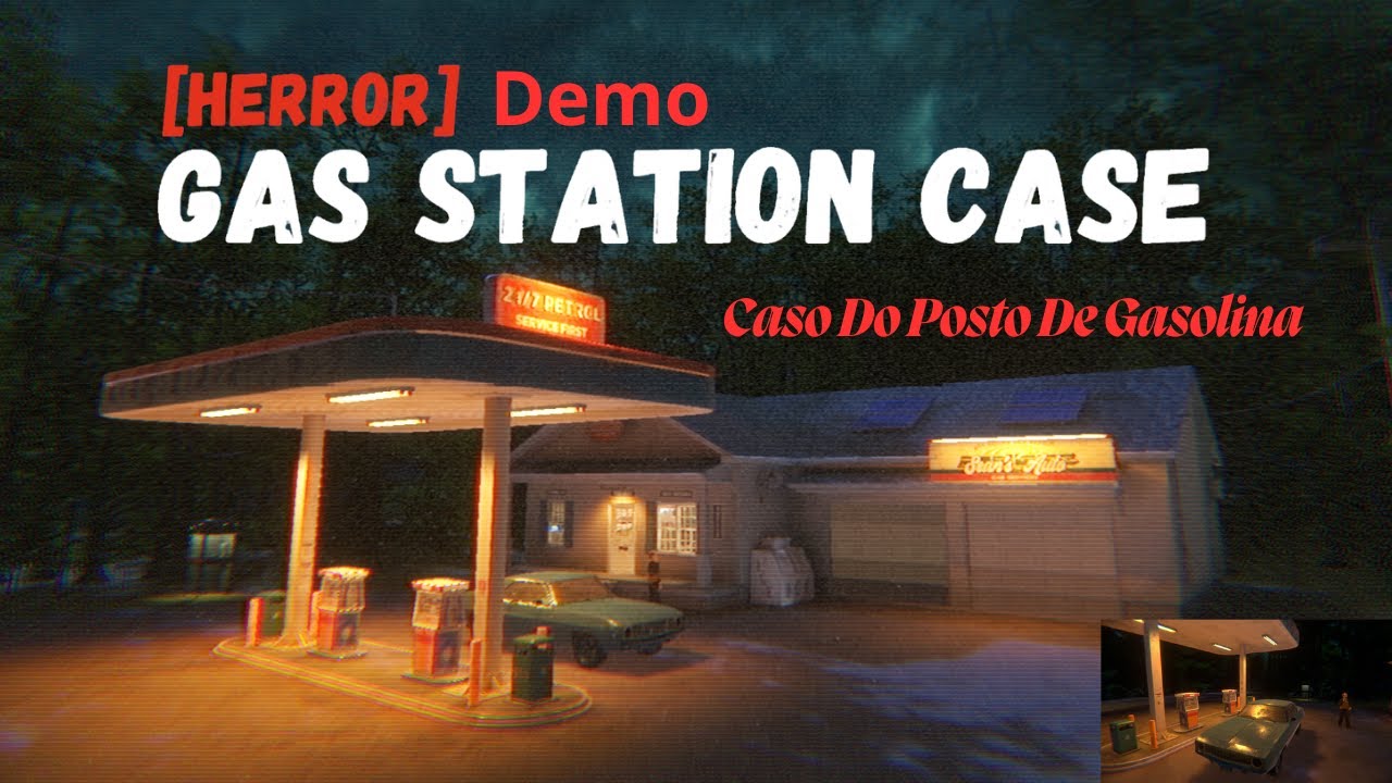 Gas Station Case Trampinho Noturno Caso Do Posto De Gasolina Demo