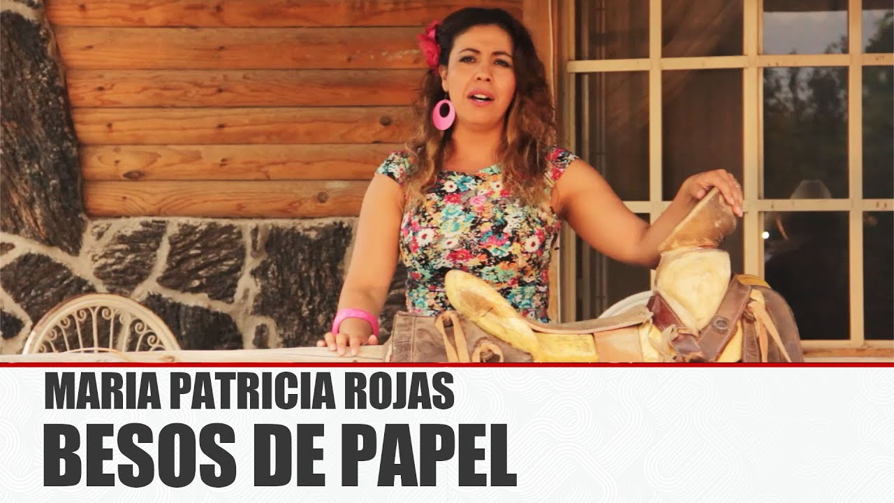 Besos de papel - María Patricia Rojas [ video oficial ] MusiCanal