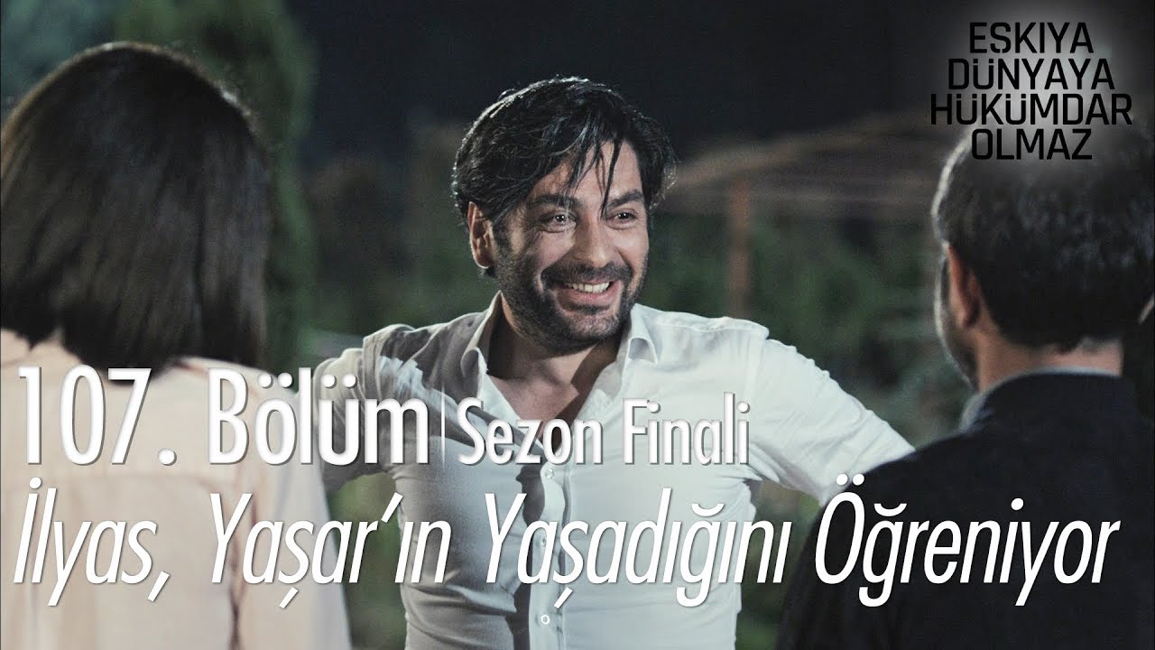 İlyas, Yaşar'ın yaşandığını öğreniyor - Eşkıya Dünyaya Hükümdar Olmaz 107. Bölüm | Sezon Finali