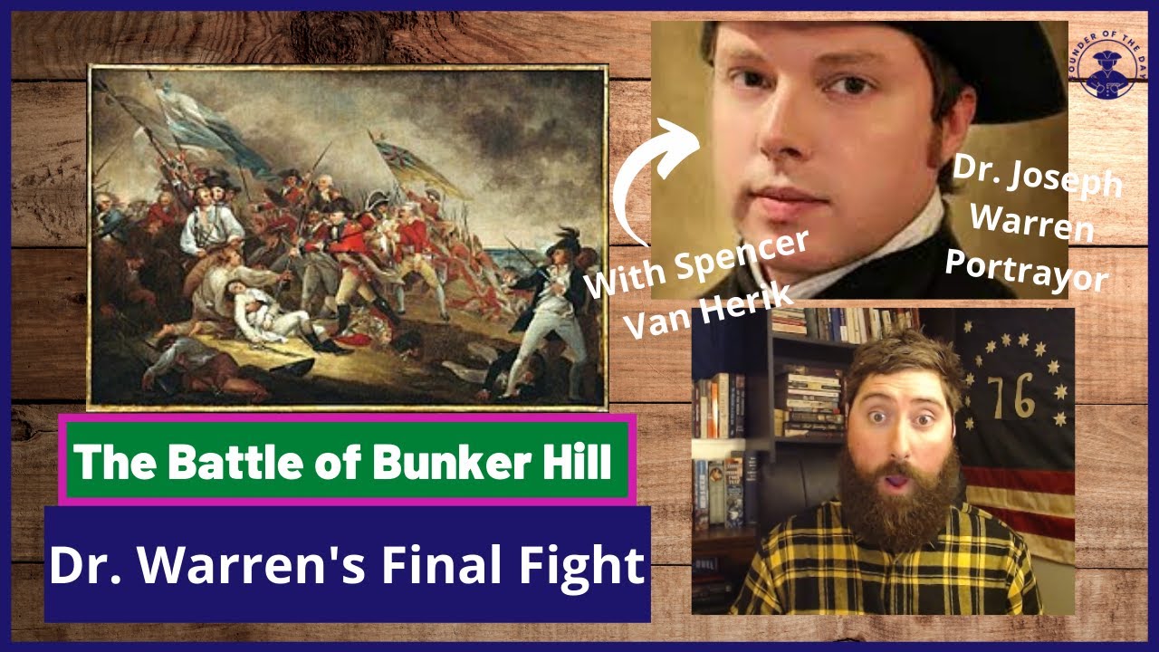 Joseph Warren and Bunker Hill - With Spencer Van Herik
