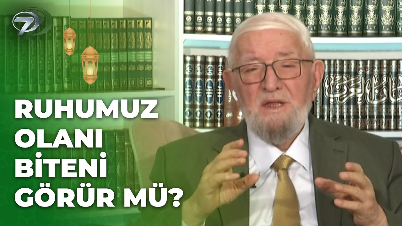 Ölünce Ruhumuz Ölü Bedenimizi Görebilir Mi? | Necmettin Nursaçan'la Sohbetler