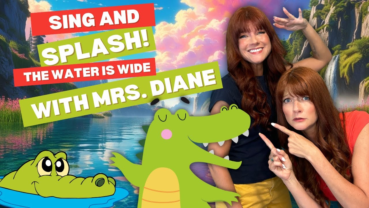 🎶 Sing and Splash! 💦 The Water is Wide! Explore with Mrs  Diane
